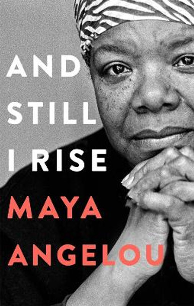 And Still I Rise by Dr Maya Angelou