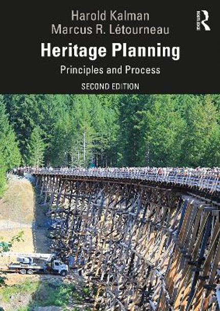 Heritage Planning: Principles and Process by Harold Kalman