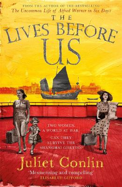 The Lives Before Us by Juliet Conlin