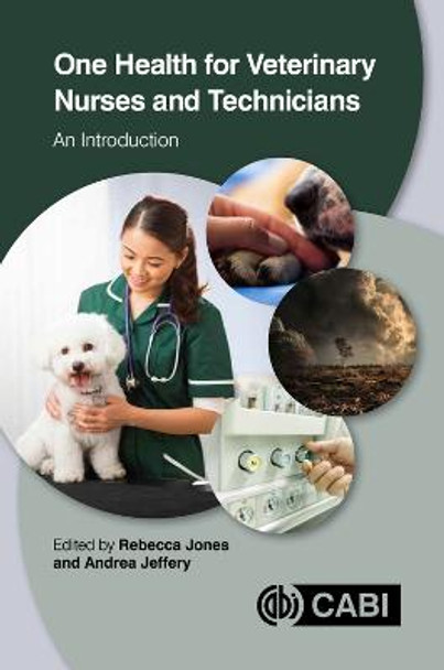 One Health for Veterinary Nurses and Technicians: An Introduction by Rebecca Jones