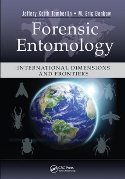 Forensic Entomology: International Dimensions and Frontiers by Jeffery Keith Tomberlin