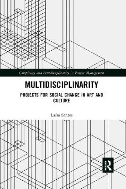 Multidisciplinarity: Projects for Social Change in Art and Culture by Luisa Santos