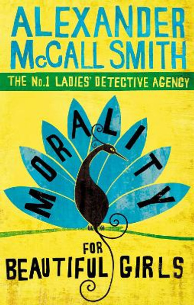 Morality For Beautiful Girls by Alexander McCall Smith