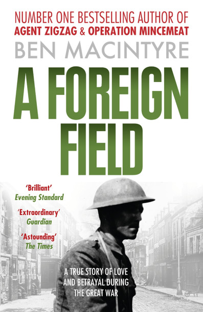 A Foreign Field by Ben Macintyre 9780007395262