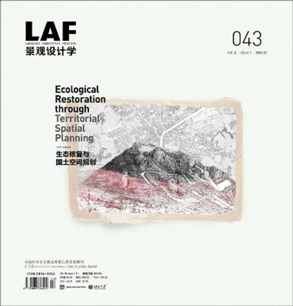 Landscape Architecture Frontiers 043: Ecological Restoration through Territorial Spatial Planning by Kongjian Yu