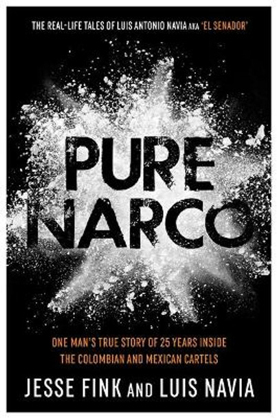 Pure Narco by Luis Navia and Jesse Fink