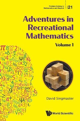 Adventures In Recreational Mathematics - Volume I by David Singmaster