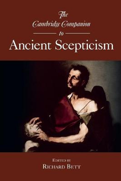 The Cambridge Companion to Ancient Scepticism by Richard Bett