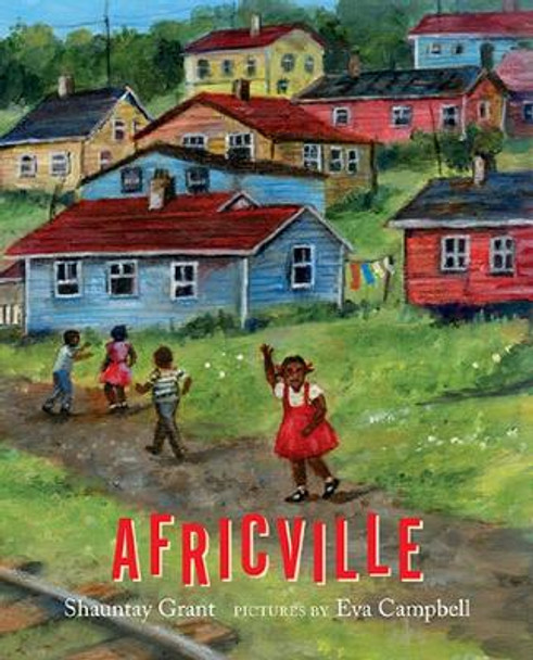 Africville by Shauntay Grant