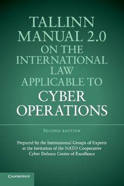 Tallinn Manual 2.0 on the International Law Applicable to Cyber Operations by Prof. Michael N. Schmitt