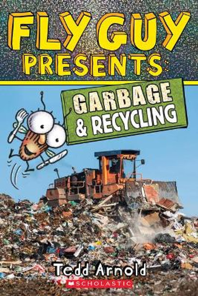 Fly Guy Presents: Garbage and Recycling by Tedd Arnold