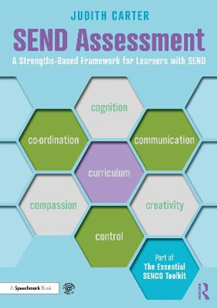 SEND Assessment: A Strengths-Based Framework for Learners with SEND by Judith Carter