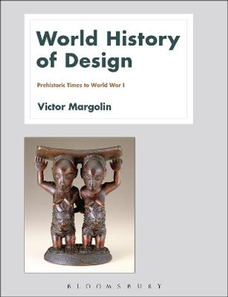 World History of Design Volume 1 by Victor Margolin