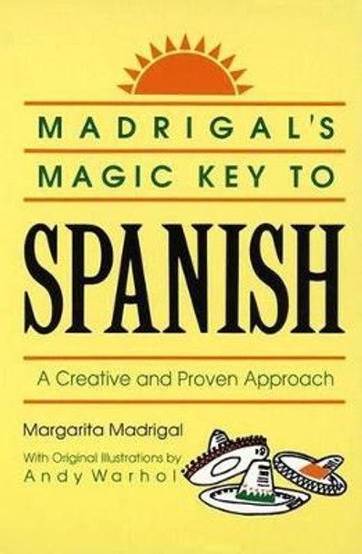 Madrigals Magic Key To Spanish by Margarita Madrigal