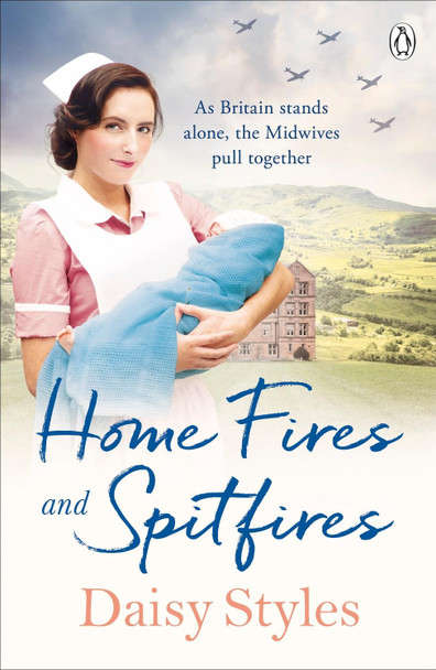 Home Fires and Spitfires Daisy Styles 9781405945196