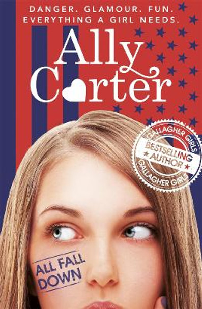 Embassy Row: All Fall Down: Book 1 by Ally Carter