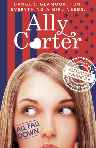 Embassy Row: All Fall Down: Book 1 Ally Carter 9781408334379