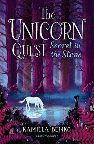 Secret in the Stone: The Unicorn Quest 2 by Kamilla Benko
