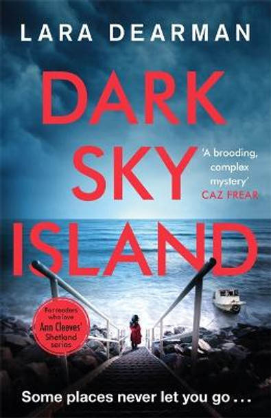 Dark Sky Island: A gripping crime thriller with a dark heart by Lara Dearman