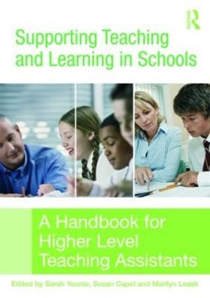 Supporting Teaching and Learning in Schools: A Handbook for Higher Level Teaching Assistants by Sarah Younie