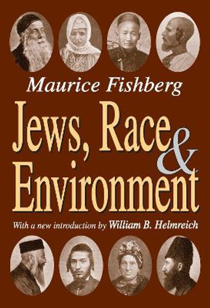 Jews, Race, and Environment by Maurice Fishberg