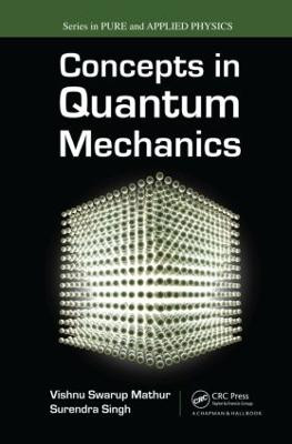 Concepts in Quantum Mechanics by Vishnu S. Mathur