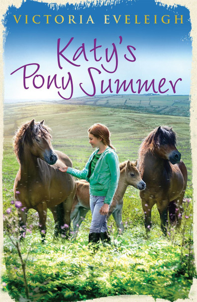Katy's Exmoor Ponies: Katy's Pony Summer: Book 5 Victoria Eveleigh 9781444014532