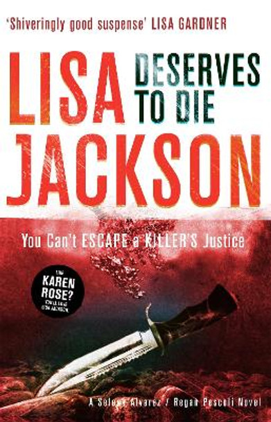 Deserves to Die: Montana series, book 6 by Lisa Jackson