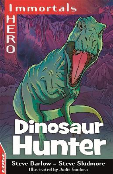 EDGE: I HERO: Immortals: Dinosaur Hunter by Steve Barlow