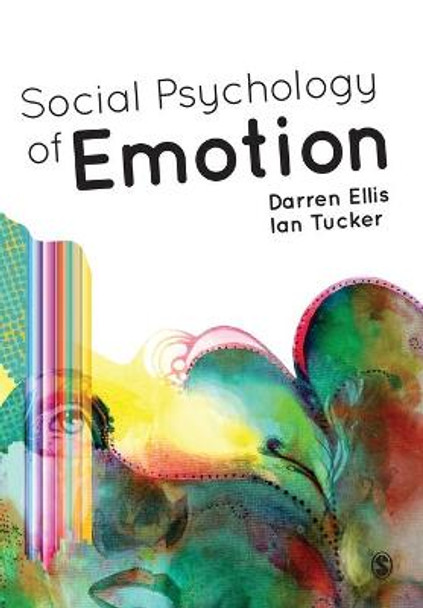 Social Psychology of Emotion by Darren Ellis