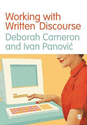 Working with Written Discourse by Deborah Cameron