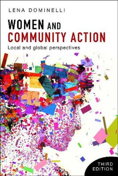 Women and Community Action: Local and Global Perspectives by Lena Dominelli