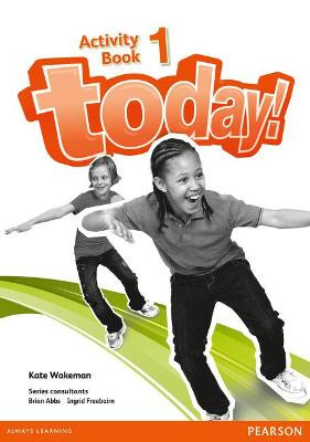 Today! 1 Activity Book by Kate Wakeman