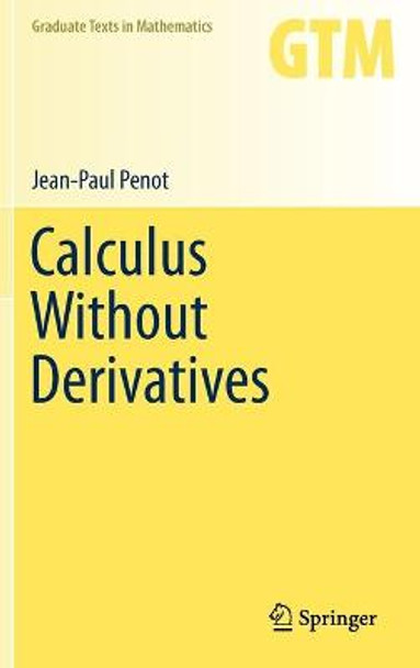 Calculus Without Derivatives by Jean-Paul Penot