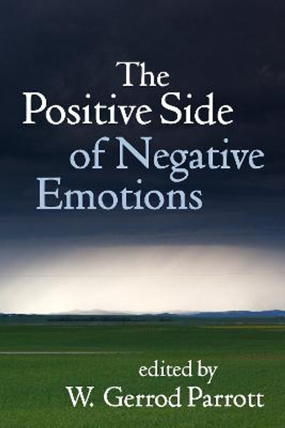 The Positive Side of Negative Emotions by W. Gerrod Parrott