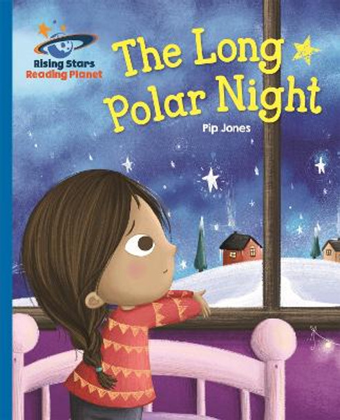 Reading Planet - The Long Polar Night - Blue: Galaxy by Pip Jones