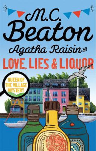 Agatha Raisin and Love, Lies and Liquor by M. C. Beaton