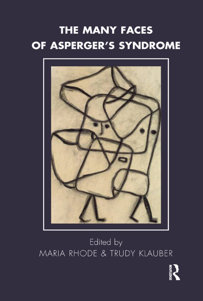 The Many Faces of Asperger's Syndrome by Trudy Klauber 9780367328214