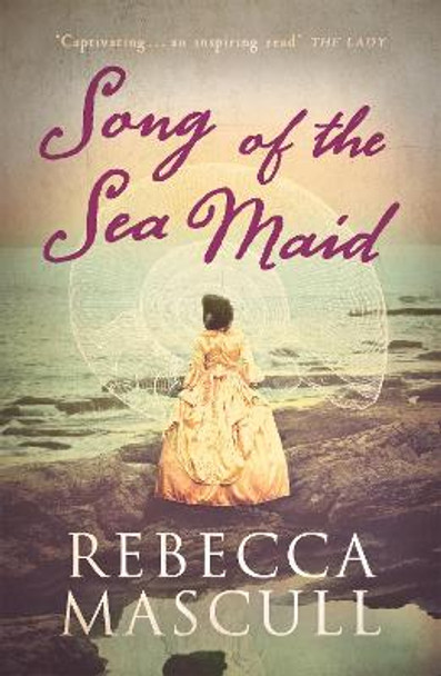 Song of the Sea Maid by Rebecca Mascull