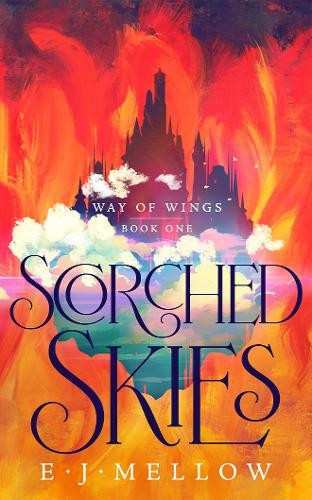 Scorched Skies E.J. Mellow 9781662526848