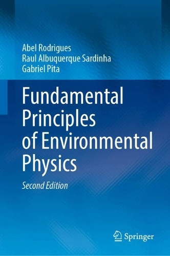 Fundamental Principles of Environmental Physics Abel Rodrigues 9783031848407