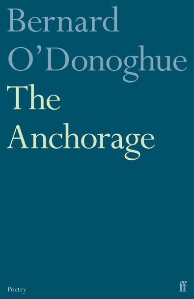 The Anchorage Bernard O'Donoghue 9780571387939