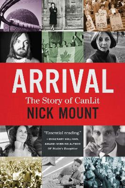 Arrival: The Story of CanLit by Nick Mount