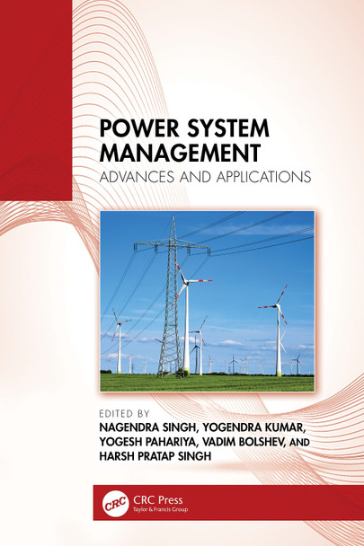 Power System Management: Advances and Applications Nagendra Singh 9781032850252