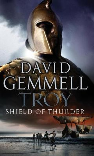 Troy: Shield Of Thunder by David Gemmell