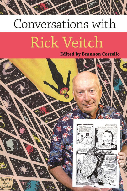 Conversations with Rick Veitch Brannon Costello 9781496857804