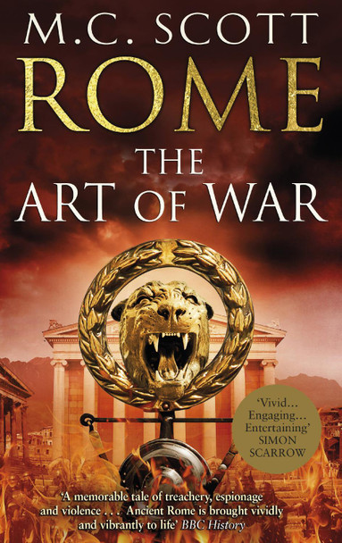 Rome: The Art of War by M. C. Scott