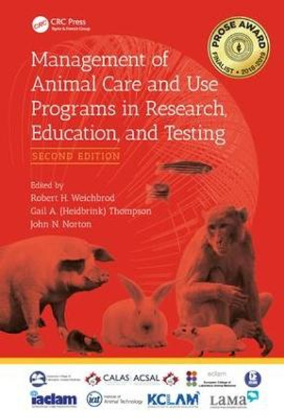 Management of Animal Care and Use Programs in Research, Education, and Testing by Robert H. Weichbrod