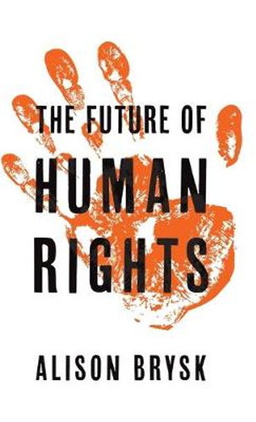 The Future of Human Rights by Alison Brysk