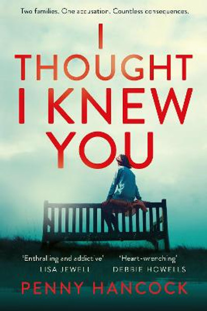 I Thought I Knew You by Penny Hancock